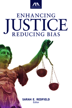Paperback Enhancing Justice: Reducing Bias Book