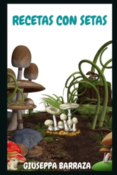 Paperback Recetas Con Setas: Recetas de Cocina [Spanish] Book