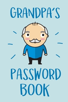 Paperback Grandpa's Password Book: Grandfather's Personal Notebook to Protect Usernames and Passwords - With Tabs Book