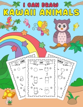 Paperback I Can Draw kawaii Animals: Step-by-Step Kawaii Animal Drawing for Young Artists Book