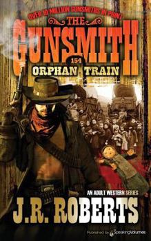 Orphan Train - Book #154 of the Gunsmith