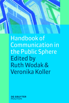 Paperback Handbook of Communication in the Public Sphere Book