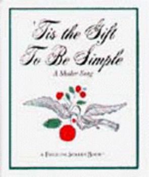 Hardcover Tis the Gift to Be Simple: A Shaker Song Book