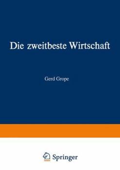 Die Zweitbeste Wirtschaft: Utopien Und Reelle Chancen in Der Modernen Wirtschaft