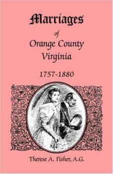 Paperback Marriages of Orange County, Virginia, 1757-1880 Book