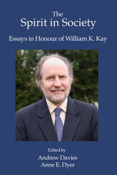 Paperback The Spirit in Society: Essays in Honour of William K. Kay Book