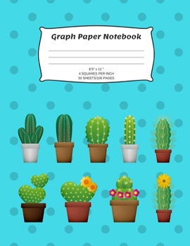 Paperback Graph Paper Notebook: Cactus; 4 squares per inch; 50 sheets/100 pages; 8.5" x 11" Book