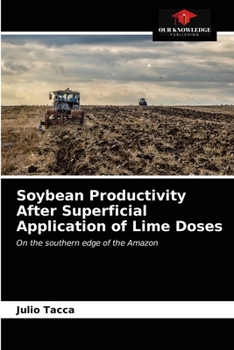 Paperback Soybean Productivity After Superficial Application of Lime Doses Book