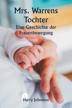 Paperback Mrs. Warrens Tochter Eine Geschichte der Frauenbewegung [German] Book