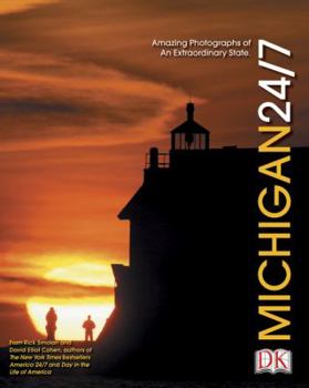 Michigan 24/7: 24 Hours. 7 Days. Extraordinary Images of One Week in Michigan.