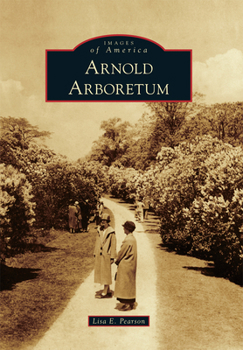 Arnold Arboretum - Book  of the Images of America: Massachusetts