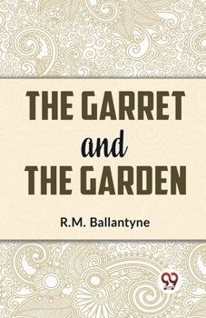The Garret and the Garden