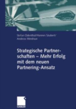 Paperback Strategische Partnerschaften -- Mehr Erfolg Mit Dem Neuen Partnering-Ansatz [German] Book