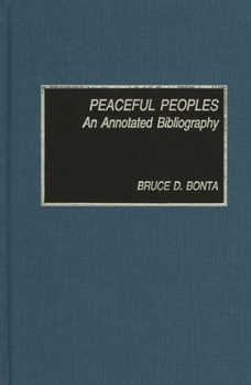 Hardcover Peaceful Peoples: An Annotated Bibliography Book