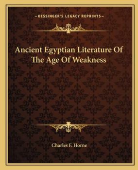 Ancient Egyptian Literature Of The Age Of Weakness
