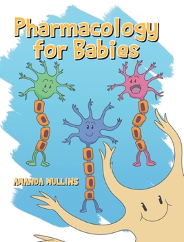 Hardcover Pharmacology For Babies Book