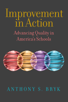 Paperback Improvement in Action: Advancing Quality in America's Schools Book