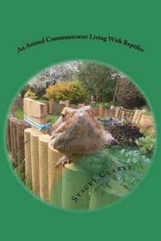 Paperback An Animal Communicator: Living With Reptiles Book