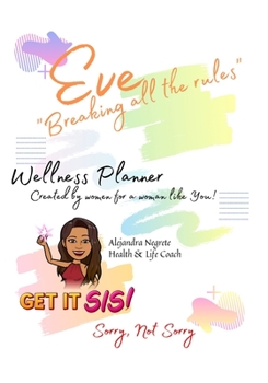 Paperback Eve - Breaking All The Rules: Wellness Planner By SNS Book