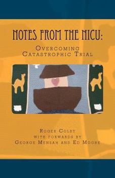 Paperback Notes from the NICU: Overcoming Catastrophic Trial Book