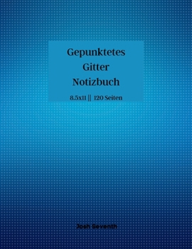 Paperback Gepunktetes Gitter-Notizbuch (German Edition) [German] Book