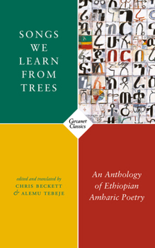 Paperback Songs We Learn from Trees: An Anthology of Ethiopian Amharic Poetry Book