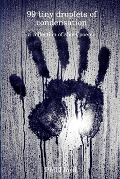 Paperback 99 tiny droplets of condensation Book