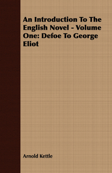 Paperback An Introduction to the English Novel - Volume One: Defoe to George Eliot Book