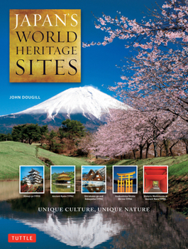 Hardcover Japan's World Heritage Sites: Unique Culture, Unique Nature (Large Format Edition) Book