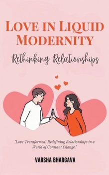 Paperback Love in Liquid Modernity: Rethinking Relationships Book
