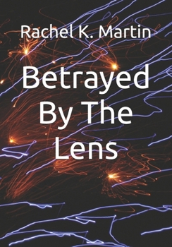 Paperback Betrayed By The Lens Book