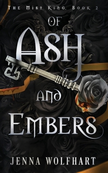Of Ash and Embers - Book #2 of the Mist King