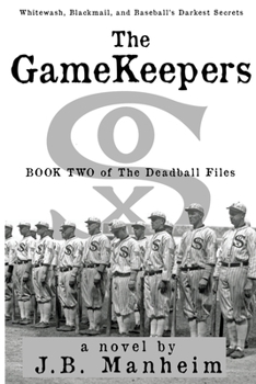 Paperback The Gamekeepers: Whitewash, Blackmail, and Baseball's Darkest Secrets Book
