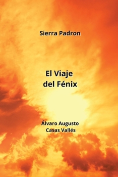 Paperback El Viaje del Fénix: Álvaro Augusto Casas Vallés [Spanish] Book