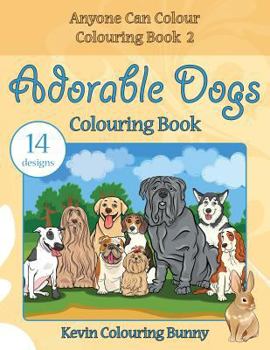 Paperback Adorable Dogs Colouring Book: 14 designs Book