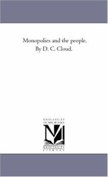 Paperback Monopolies and the People. by D. C. Cloud. Book
