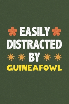 Paperback Easily Distracted By Guineafowl: Guineafowl Lovers Funny Gifts Dot Grid Journal Notebook 6x9 120 Pages Book