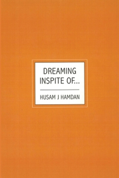 Dreaming Inspite Of...