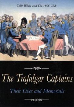 Paperback The Trafalgar Captains: Their Lives and Memorials Book