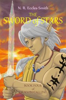 The Sword of Stars - Book #4 of the Dragon Calling