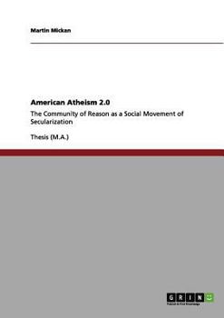 Paperback American Atheism 2.0: The Community of Reason as a Social Movement of Secularization Book