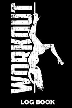 Workout Log Book: Workout Log Book And Fitness Journal For The Gym, Track Your Cardio And Weights Progress, 6x9, 120 Pages