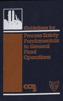 Hardcover Guidelines for Process Safety Fundamentals in General Plant Operations Book