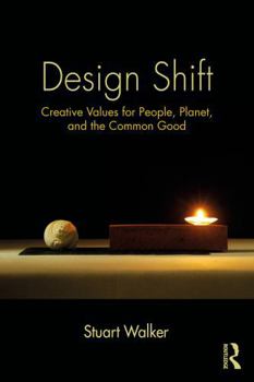 Paperback Design Shift: Creative Values for People, Planet, and the Common Good Book