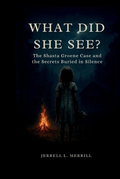 Paperback What Did She See?: The Shasta Groene Case and the Secrets Buried in Silence Book