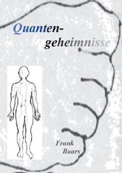 Paperback Quantengeheimnisse: Baars'sches Füßedrücken [German] Book
