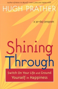 Paperback Shining Through: Switch on Your Life and Ground Yourself in Happiness Book