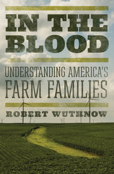 Hardcover In the Blood: Understanding America's Farm Families Book