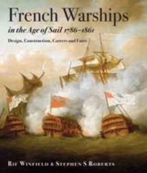 Hardcover French Warships in the Age of Sail 1786 - 1862 Book