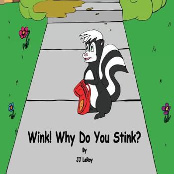 Paperback Wink! Why Do You Stink? Book